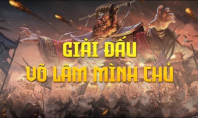 GIẢI ĐẤU VÕ LÂM MINH CHỦ - MÁY CHỦ S7 HỒI ỨC MỘT THỜI